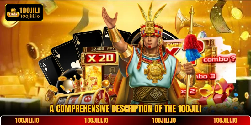 A comprehensive description of the 100JILI A comprehensive description of the 100JILI