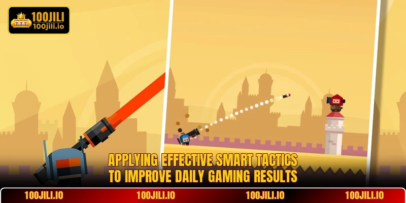 Applying effective smart tactics to improve daily gaming results