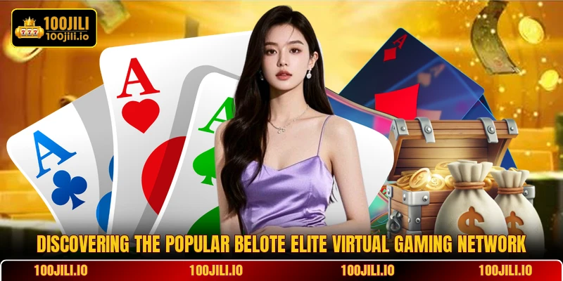 Discovering the popular Belote Elite virtual gaming network