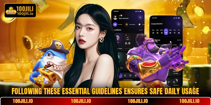 Following these essential guidelines ensures safe daily usage