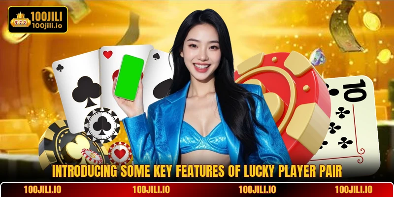 Introducing some key features of Lucky Player Pair