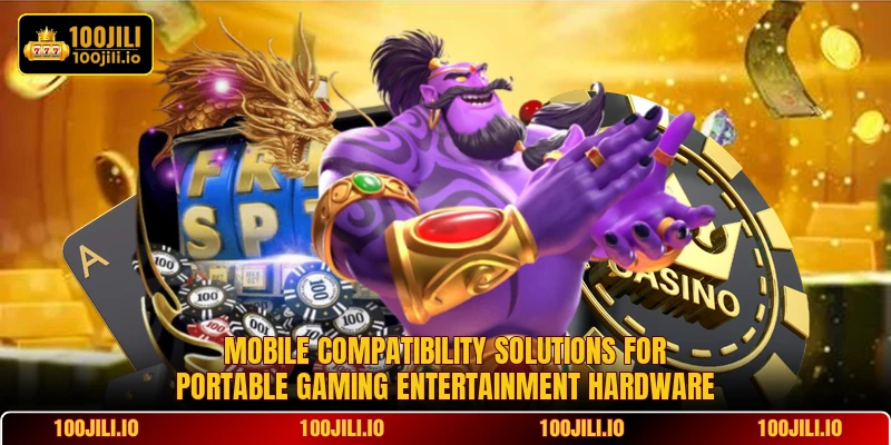 Mobile compatibility solutions for portable gaming entertainment hardware Mobile compatibility solutions for portable gaming entertainment hardware