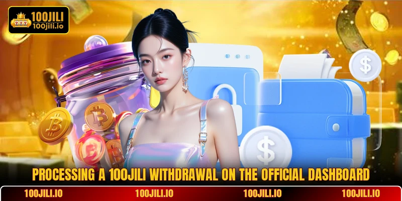 Processing a 100JILI withdrawal on the official dashboard