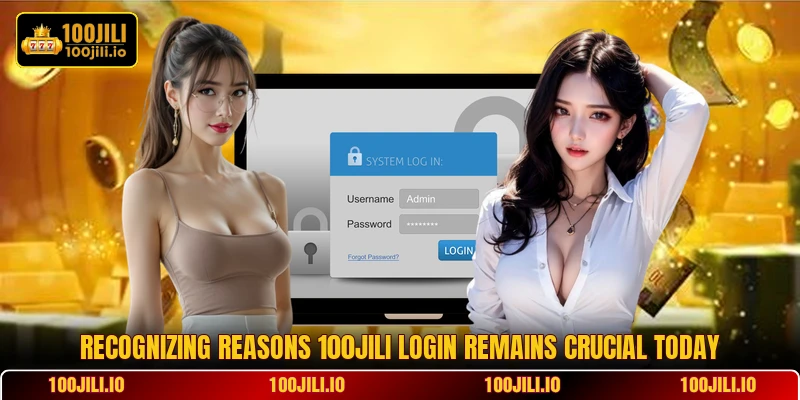 Recognizing reasons 100JILI login remains crucial today Recognizing reasons 100JILI login remains crucial today