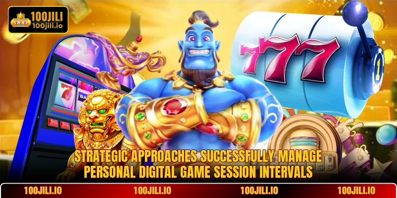 Strategic approaches successfully manage personal digital game session intervals