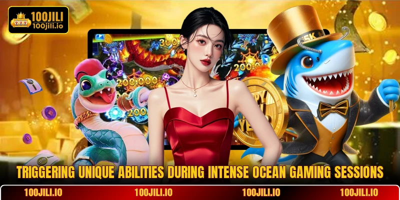 Triggering unique abilities during intense ocean gaming sessions